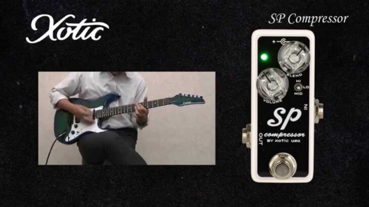 XOTIC  / ギター用コンプレッサー SP Compressor