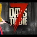 【７days to die】ぞんびさばいばるん！とにかく穴掘り【参加型】