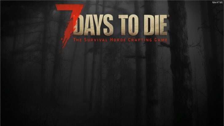 7Days to die a15 穴掘りライブ第二回　質問答えつつのんびりプレイ