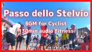 【エアロバイク130分音楽景色】ステルヴィオ峠のヒルクライム Passo dello Stelvio Climb 22.4km, 1548m+