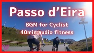 【エアロバイク音楽景色40分】パッソ・デッレイラのヒルクライム Passo d’Eira Climb 4.88km, 289m+