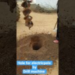 hole for electric pole by machine.