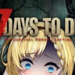 【 7 Days to Die 】39日～！やるだけやっちゃう～！【  ＃Vtuber  ザッハ・トルテ  】