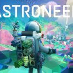 地球から離れたい男達　[ASTRONEER]