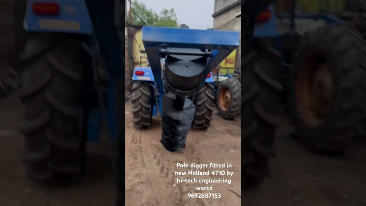 Pole digger fitted in 4710 new Holland by hi-tech engineering works Jagatpur 9437074481,9692687153