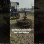 Tractor Mounted Post Hole Digger Machine !! #shorts #ytshorts #digger #digging #agriculture #auger