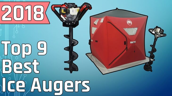 Top 9 Best Ice Augers 2018
