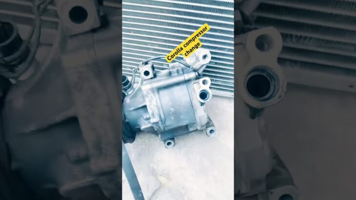 Corolla compressor change#automobile #ac #compressor#short