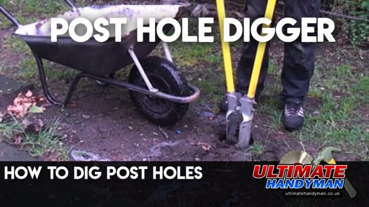 How to dig post holes | post hole digger